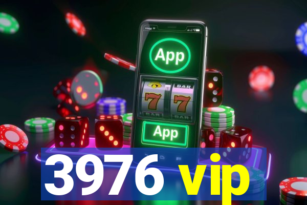 3976 vip